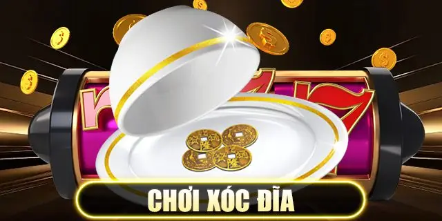Chơi Xóc Đĩa