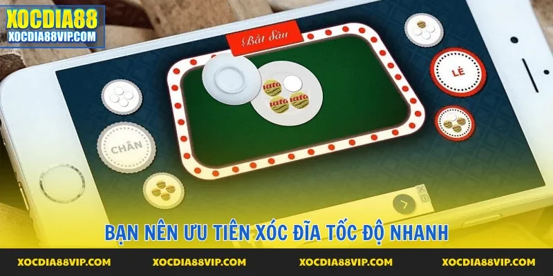 Lý do bạn nên chọn bàn cược xóc đĩa tốc độ nhanh