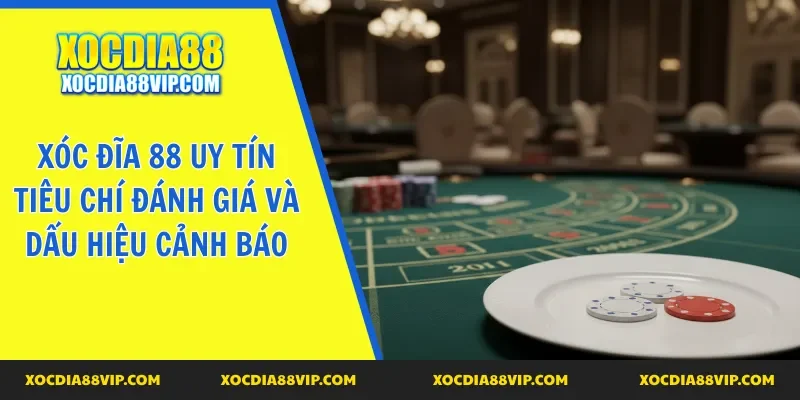 xóc đĩa 88 uy tín