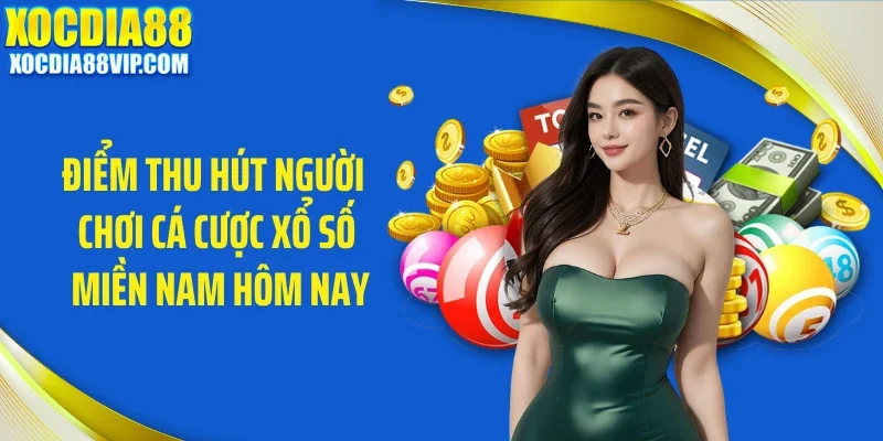 diem thu hut nguoi choi ca cuoc xo so mien nam hom nay Điểm thu hút người chơi cá cược xổ số miền Nam hôm nay